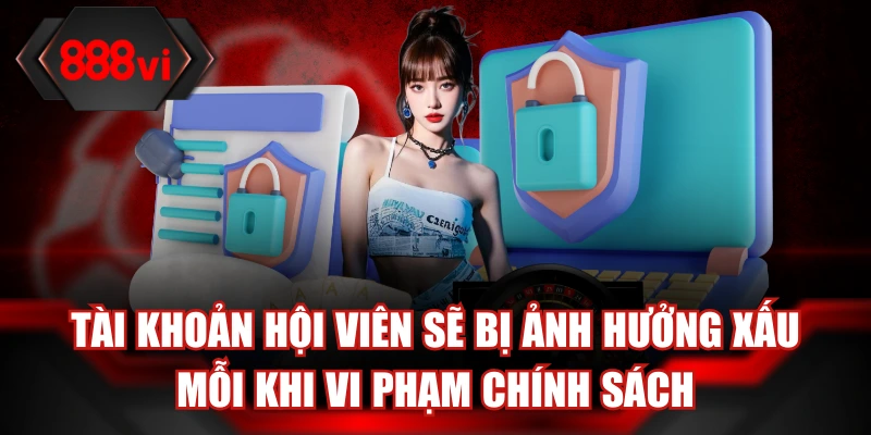 Nguyên tắc áp dụng cho account vi phạm chính sách chung của nền tảng