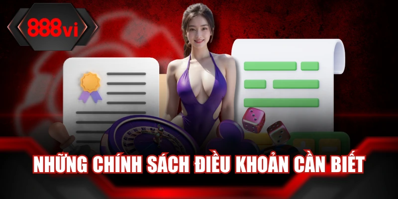 Những chính sách điều khoản cần biết