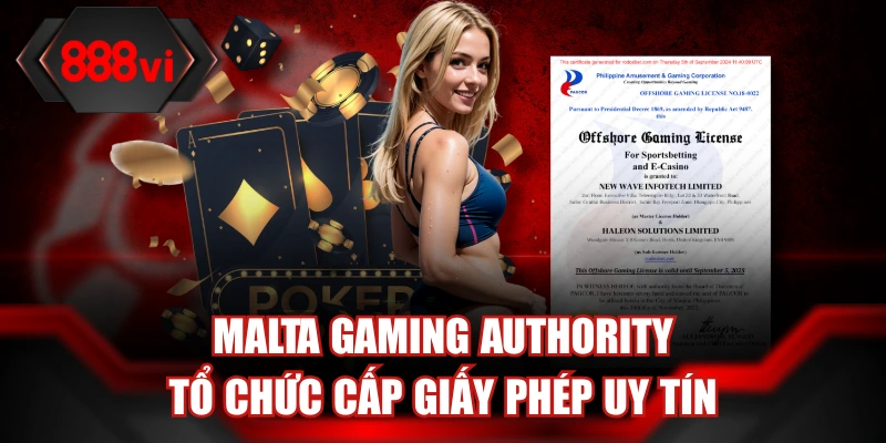 Malta gaming authority tổ chức cấp giấy phép uy tín