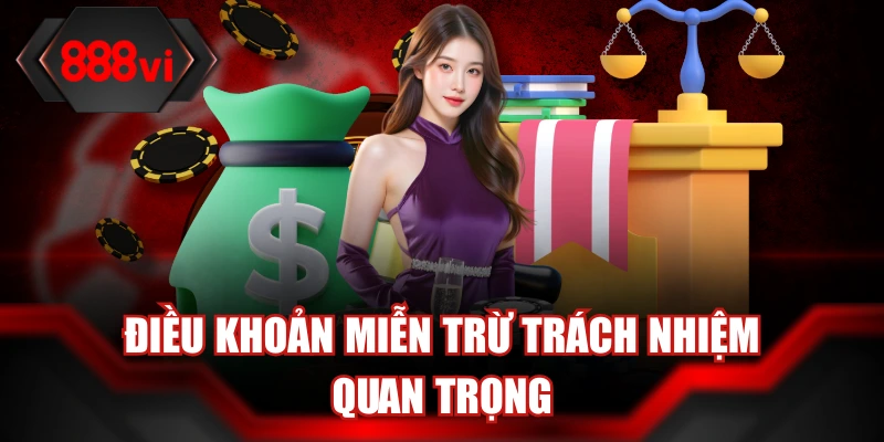 Điều khoản miễn trừ trách nhiệm quan trọng