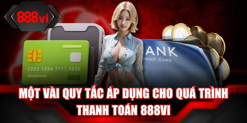 Tiêu chí thực hiện giao dịch nạp tiền 888Vi mà bạn nên quan tâm