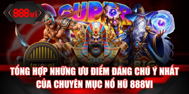 Những ưu điểm hấp dẫn giúp slots game ngày càng được hội viên ưa chuộng